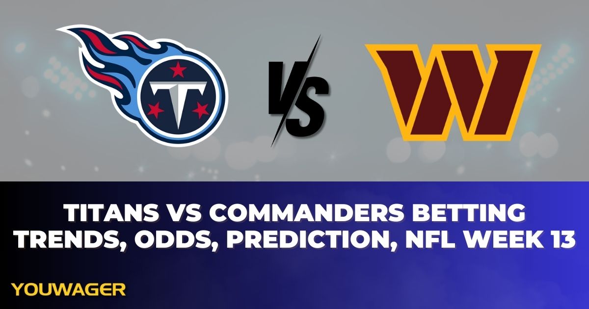 Titans vs Commanders Betting Trends, Odds, Prediction, NFL Week 13