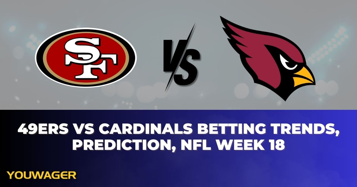 49ers vs Cardinals Betting Trends, Prediction, NFL Week 18