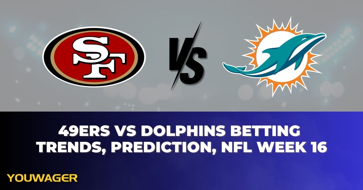 49ers vs Dolphins Betting Trends, Prediction, NFL Week 16