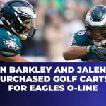 Saquon Barkley and Jalen Hurts Purchased Golf Carts for Eagles O-Line