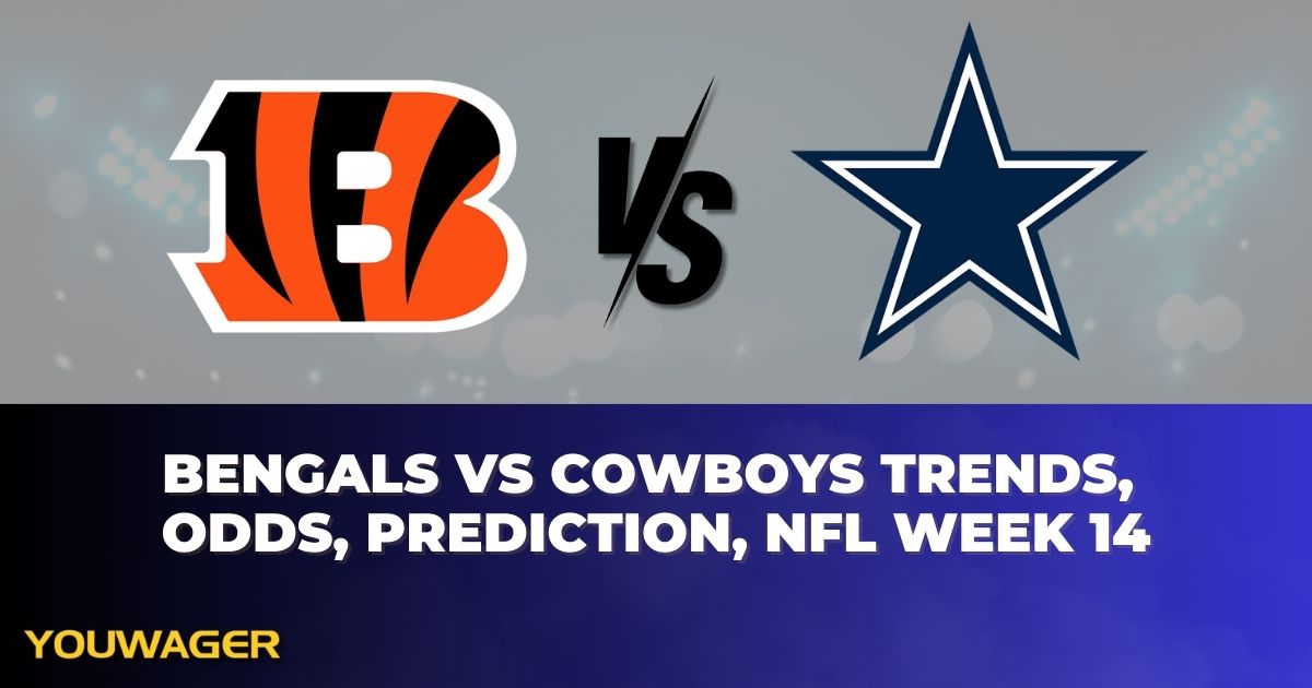 Bengals vs Cowboys Betting Trends, Odds, Prediction, NFL Week 14