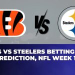 Bengals vs Steelers Betting Trends, Prediction, NFL Week 18