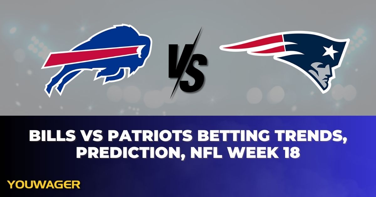 Bills vs Patriots Betting Trends, Prediction, NFL Week 18