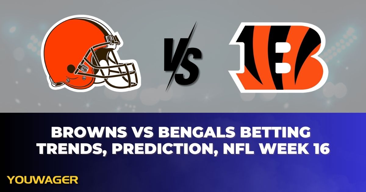 Browns vs Bengals Betting Trends, Prediction, NFL Week 16