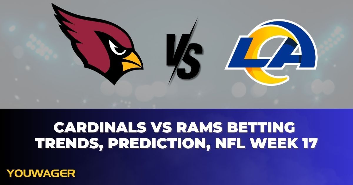 Cardinals vs Rams Betting Trends, Prediction, NFL Week 17