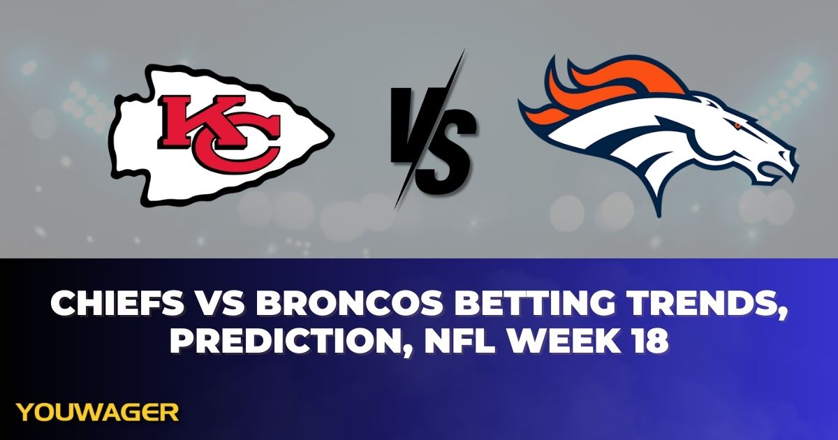 Chiefs vs Broncos Betting Trends, Prediction, NFL Week 18