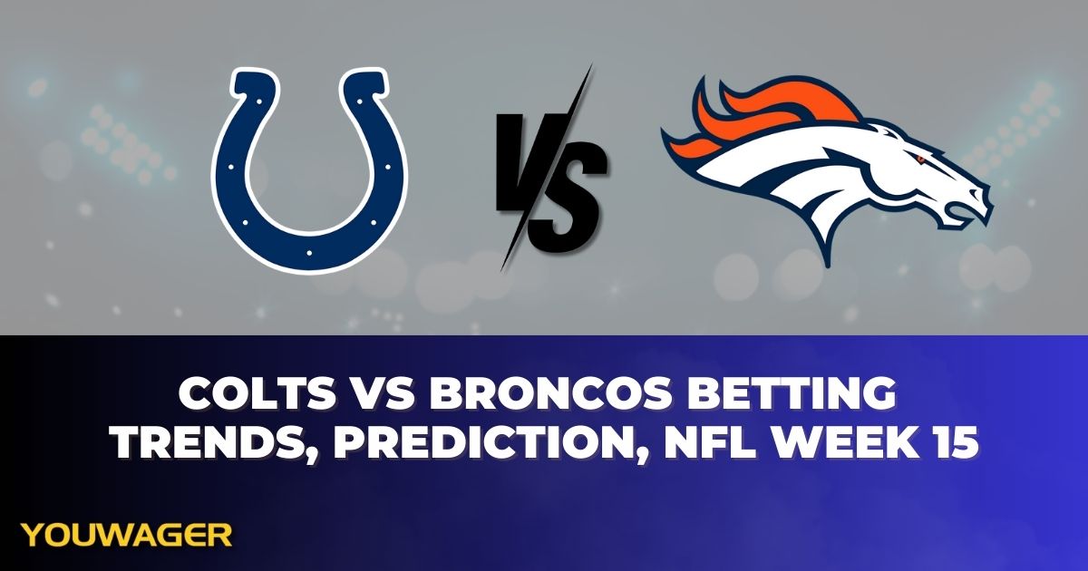 Colts vs Broncos Betting Trends, Prediction, NFL Week 15