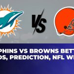 Dolphins vs Browns Betting Trends, Prediction, NFL Week 17