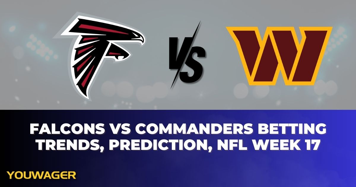 Falcons vs Commanders Betting Trends, Prediction, NFL Week 17