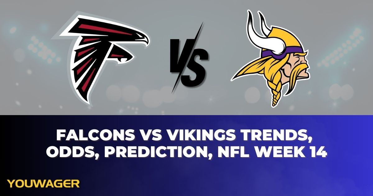 Falcons vs Vikings Trends, Odds, Prediction, NFL Week 14