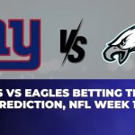 Giants vs Eagles Betting Trends, Prediction, NFL Week 18