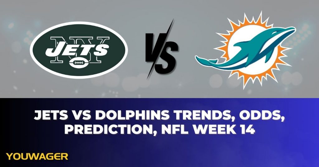 Jets vs Dolphins Betting Trends, Odds, Prediction, NFL Week 14