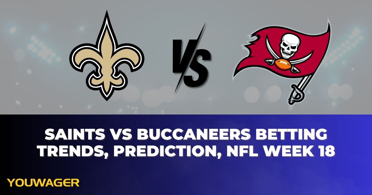 Saints vs Buccaneers Betting Trends, Prediction, NFL Week 18