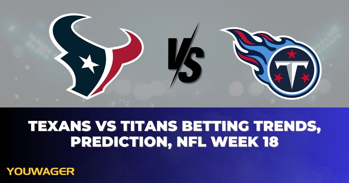 Texans vs Titans Betting Trends, Prediction, NFL Week 18