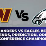 Commanders vs Eagles Betting Trends, Prediction, Odds, Conference Championship