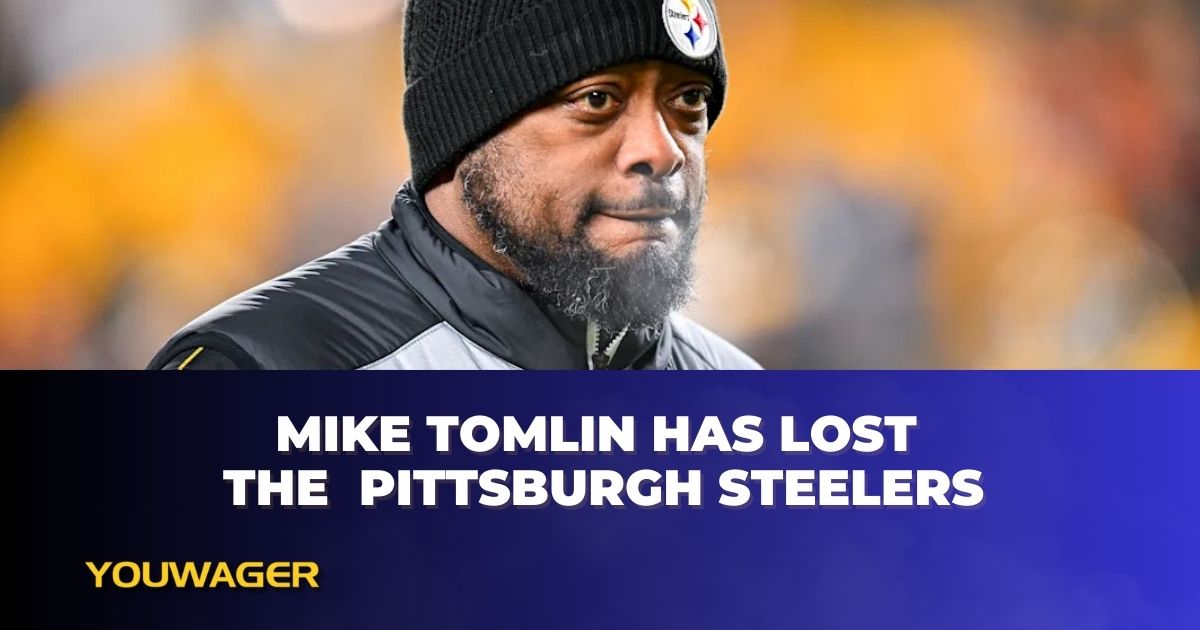 Mike Tomlin Has Lost The Pittsburgh Steelers