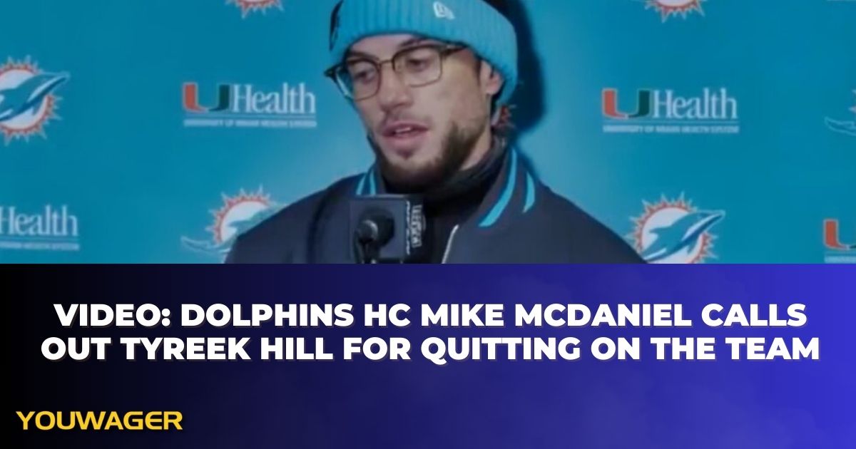 VIDEO: Dolphins HC Mike McDaniel Calls Out Tyreek Hill For Quitting On The Team