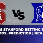 Duke vs Stanford Betting Trends, Odds, Prediction | NCAAB