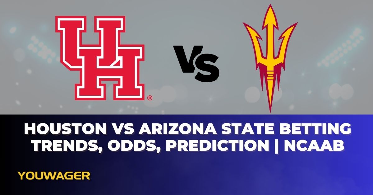 Houston vs Arizona State Betting Trends, Odds, Prediction | NCAAB