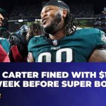 Jalen Carter Fined with $17,445 A Week Before Super Bowl