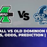 Marshall vs Old Dominion Betting Trends, Odds, Prediction | NCAAB