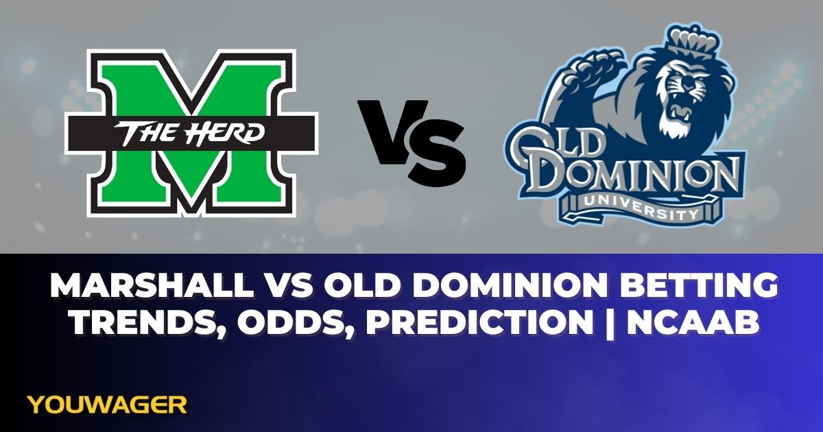 Marshall vs Old Dominion Betting Trends, Odds, Prediction | NCAAB