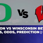 Oregon vs Winsconsin Betting Trends, Odds, Prediction | NCAAB