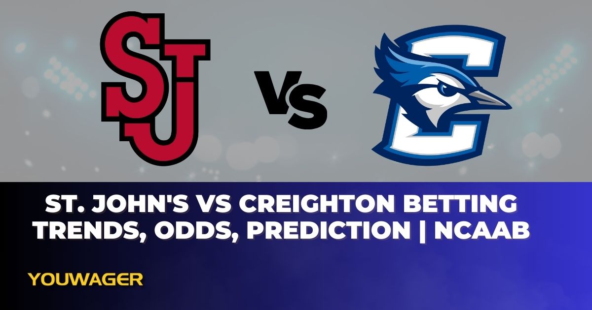 St. John's vs Creighton Betting Trends, Odds, Prediction | NCAAB