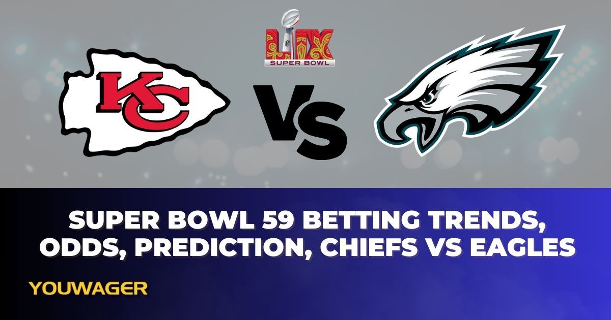 Super Bowl 59 Betting Trends, Odds, Prediction, Chiefs vs Eagles