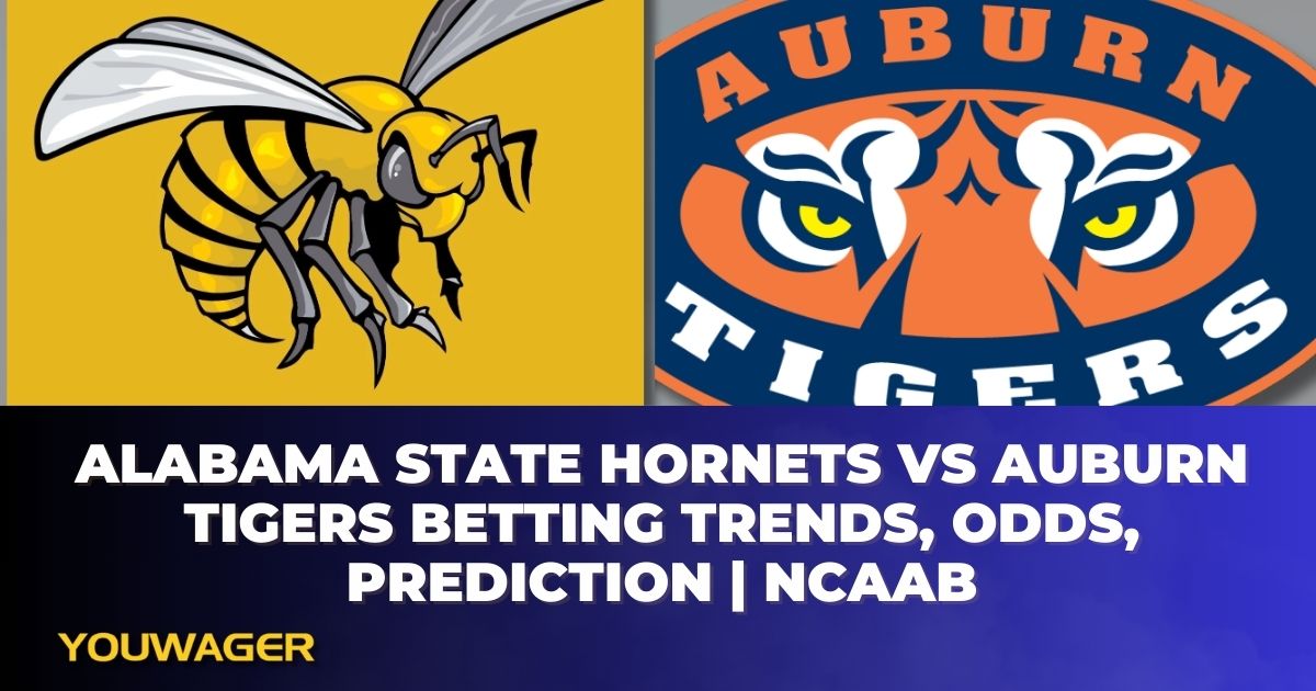 Alabama State Hornets vs Auburn Tigers Betting Trends, Odds, Prediction | NCAAB