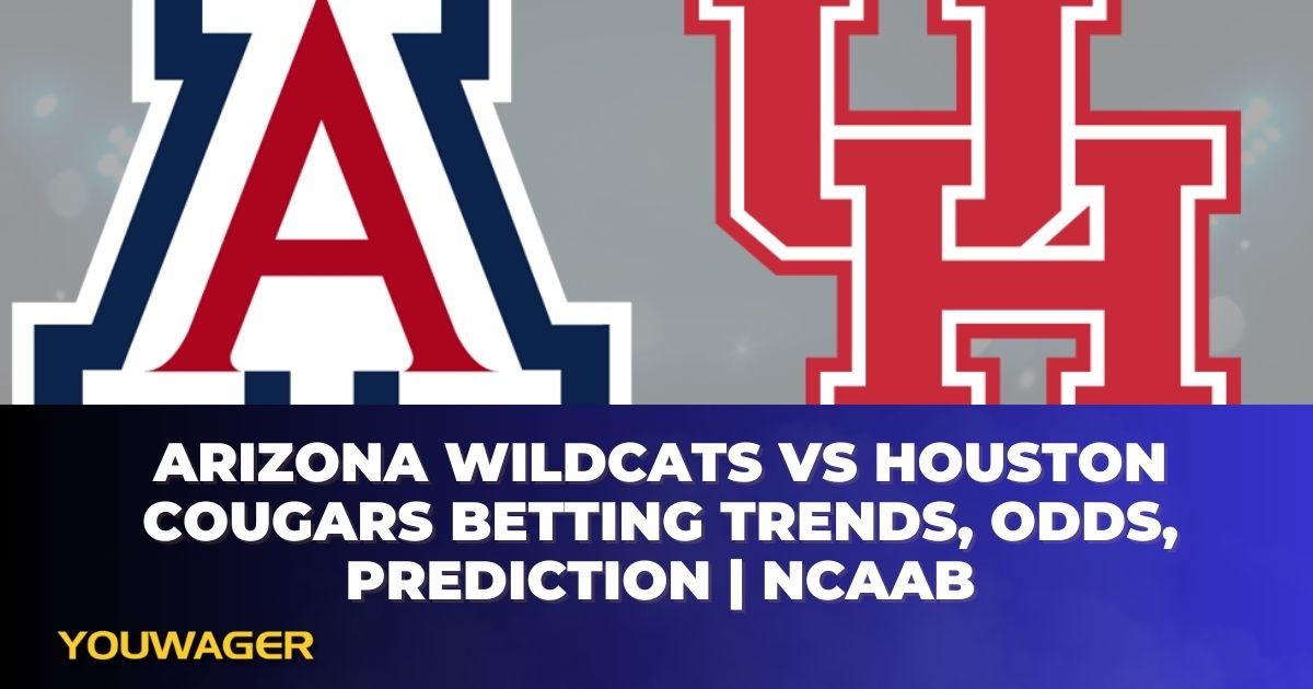 Arizona Wildcats vs Houston Cougars Betting Trends, Odds, Prediction | NCAA