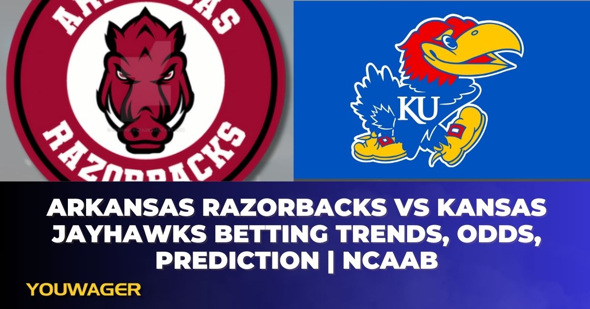 Arkansas Razorbacks vs Kansas Jayhawks Betting Trends, Odds, Prediction | NCAAB