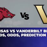 Arkansas vs Vanderbilt Betting Trends, Odds, Prediction | NBA