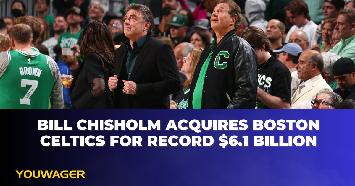 Bill Chisholm Acquires Boston Celtics for Record $6.1 Billion