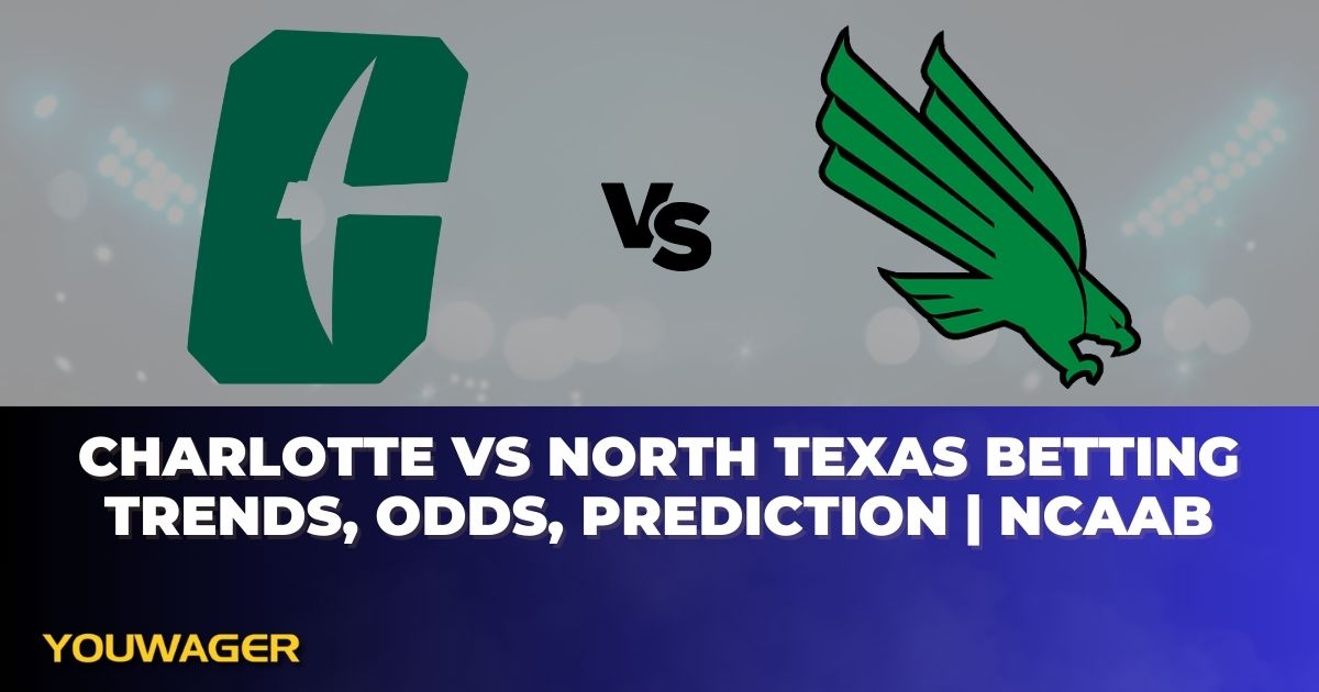 Charlotte vs North Texas Betting Trends, Odds, Prediction | NCAAB