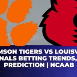 Clemson Tigers vs Louisville Cardinals Betting Trends, Odds, Prediction | NCAAB