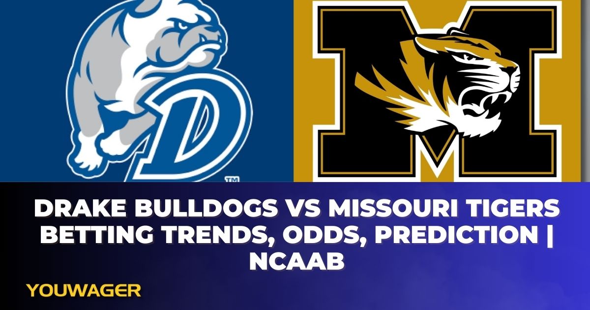 Drake Bulldogs vs Missouri Tigers Betting Trends, Odds, Prediction | NCAAB