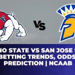 Fresno State vs San Jose State Betting Trends, Odds, Prediction | NCAAB