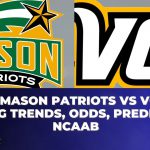 George Mason Patriots vs VCU Rams Betting Trends, Odds, Prediction | NCAAB