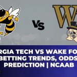 Georgia Tech vs Wake Forest Betting Trends, Odds, Prediction | NCAAB