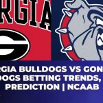 Georgia vs Gonzaga Betting Trends, Odds, Prediction | NCAAB