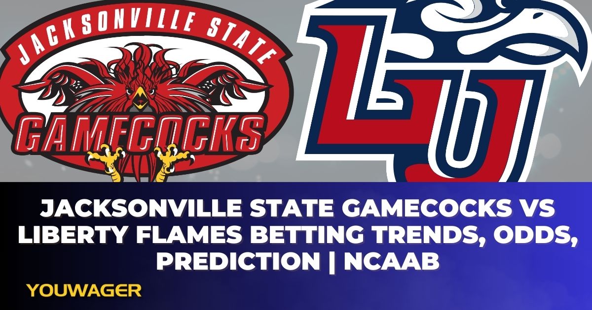 Jacksonville State Gamecocks vs Liberty Flames Betting Trends, Odds, Prediction | NCAAB