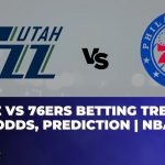 Jazz vs 76ers Betting Trends, Odds, Prediction | NBA