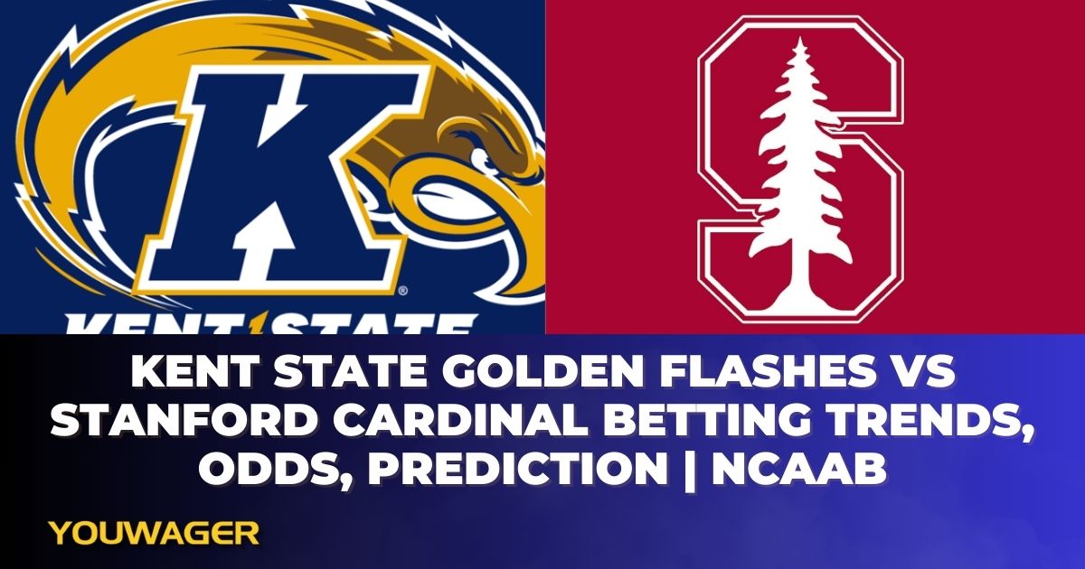 Kent State Golden Flashes vs Stanford Cardinal Betting Trends, Odds, Prediction | NCAAB