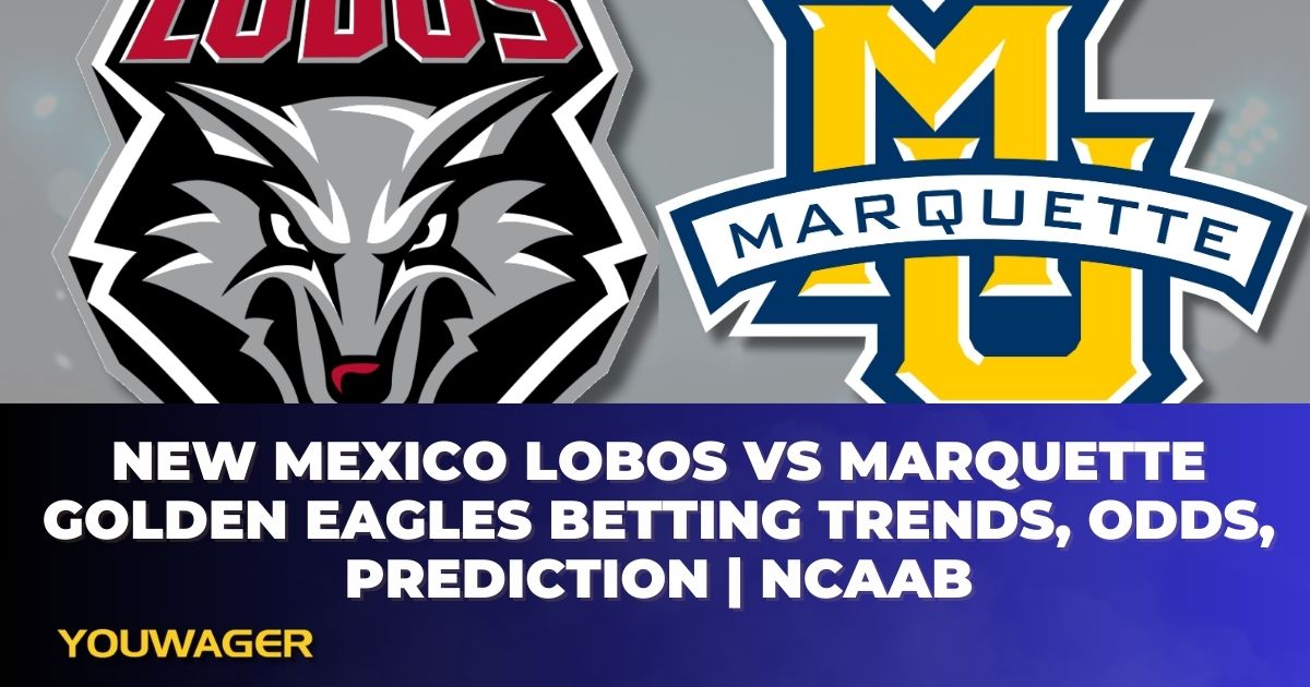 New Mexico Lobos vs Marquette Golden Eagles Betting Trends, Odds, Prediction | NCAAB