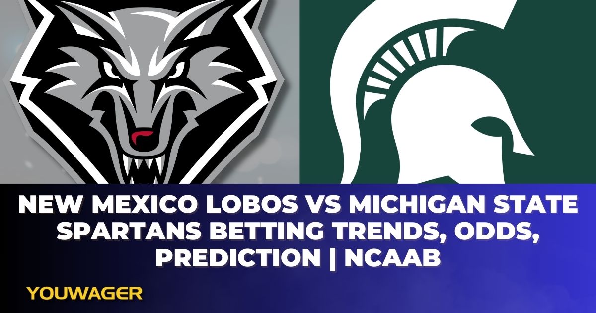 New Mexico Lobos vs Michigan State Spartans Betting Trends, Odds, Prediction | NCAAB