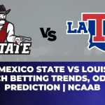 New Mexico State vs Louisiana Tech Betting Trends, Odds, Prediction | NCAAB