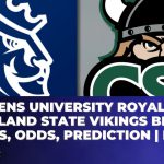 Queens University Royals vs Cleveland State Vikings Betting Trends, Odds, Prediction | NCAAB