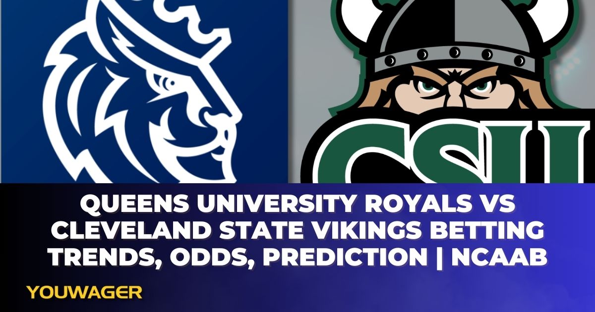 Queens University Royals vs Cleveland State Vikings Betting Trends, Odds, Prediction | NCAAB