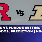 Rutgers vs Purdue Betting Trends, Odds, Prediction | NBA